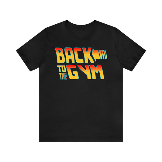 Back To The Gym, Gym T-Shirt, Back to The Future Parody, Short Sleeve Tee